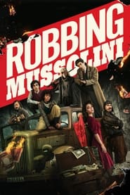 Nonton Film Robbing Mussolini (2022)