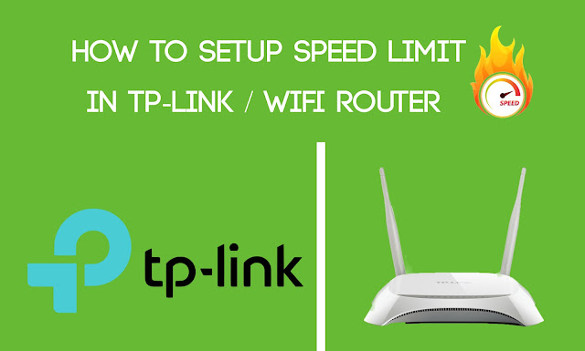 How to Setup Speed Limit in TP-Link / Wifi Router 