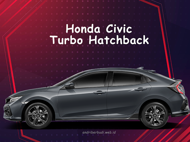 Honda Civic Turbo Hatchback Terbaru