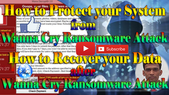 http://amazing.shineitsolutions.in/technical-help/how-to-protect-your-system-from-wanna-cry-ransomware-attack.html