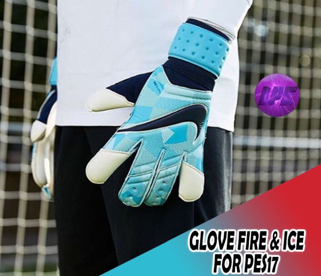 Goalkeeper Glove Fire and Ice For PES 2017 by LPE