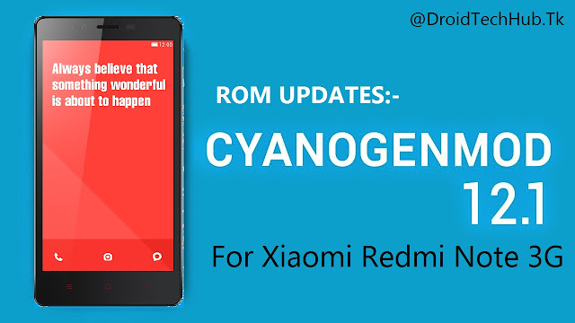 CM12.1 (5.1.1) (Lollipop) For Xiaomi Redmi Note 3G (Update Thread)