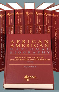 The African American National Biography (Oxford African American Historical Reference)