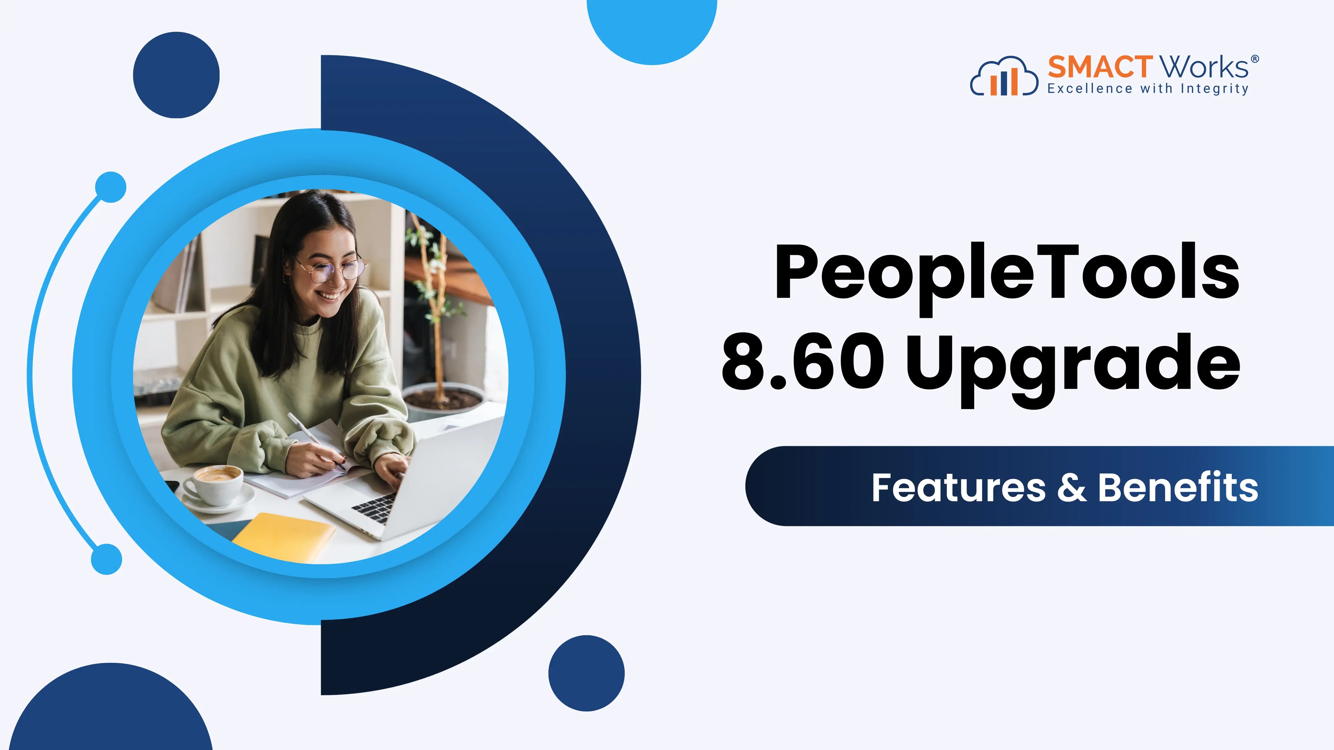 PeopleTools 8.60 Release - Newest Features and Benefits