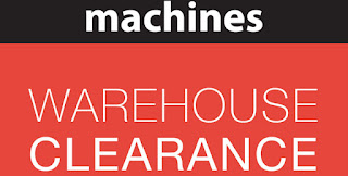 Machines Warehouse Clearance Sale 