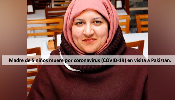 Madre de 5 niños muere por coronavirus (COVID-19) en visita a Pakistán.