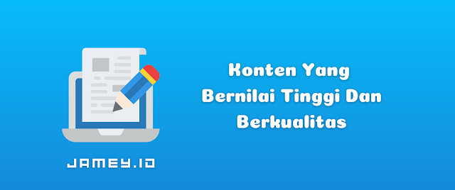 Konten Yang Bernilai Tinggi dan Berkualitas