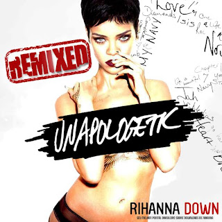 Ouvir Rihanna Unapologetic: Remixed
