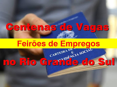 Feirões de Empregos oferecem centenas de vagas no RS