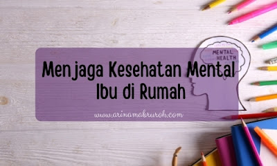 Bagaimana menjaga kewarasan ibu di rumah