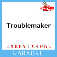 Troublemaker