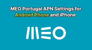 MEO Portugal APN Settings for Android