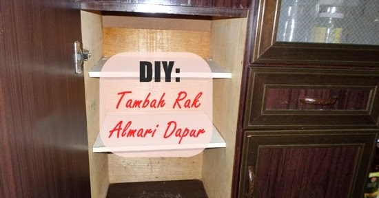  DIY  Rak  Almari Dapur tellingstoryabout me