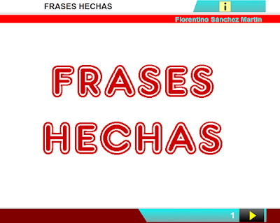 http://www.ceiploreto.es/sugerencias/cplosangeles.juntaextremadura.net/web/curso_4/lengua4/frases_hechas_4/frases_hechas_4.html