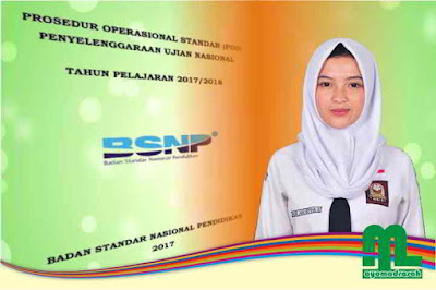 Prosedur Operasional Standar Ujian Nasional atau POS UN Tahun Pelajaran  POS UN SMP/MTs SMA/MA SMK 2017/2018