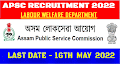 APSC Recruitment 2022 - Apply for Labour Welfare Department
