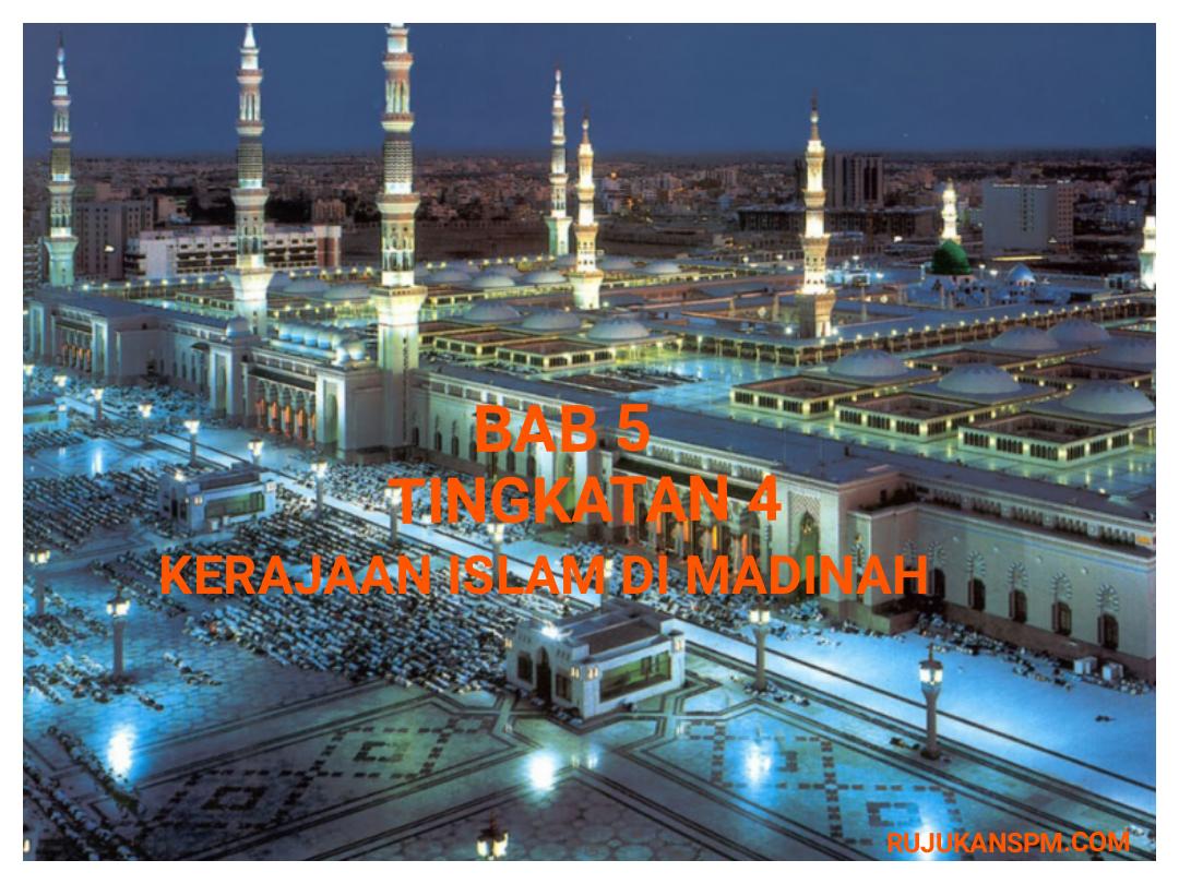 Nota Sejarah Tingkatan 4 Bab 5 Kerajaan Islam di Madinah 