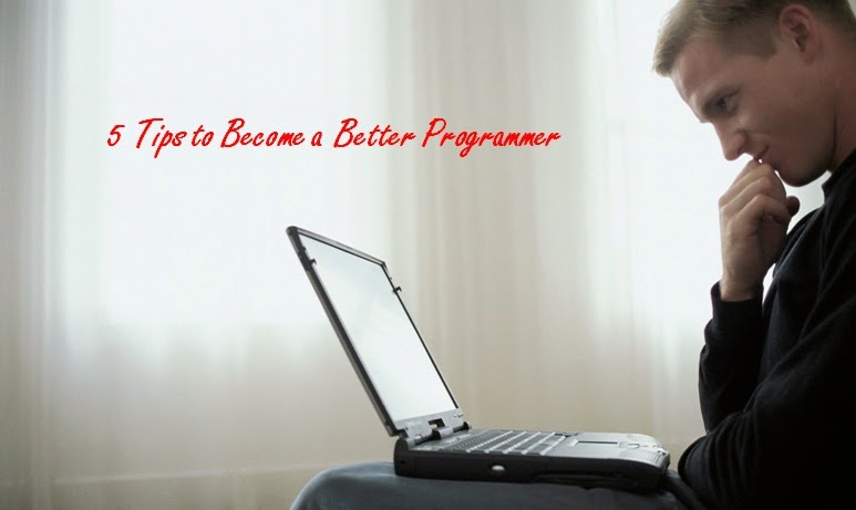 5 Tips to Become a Better Programmer