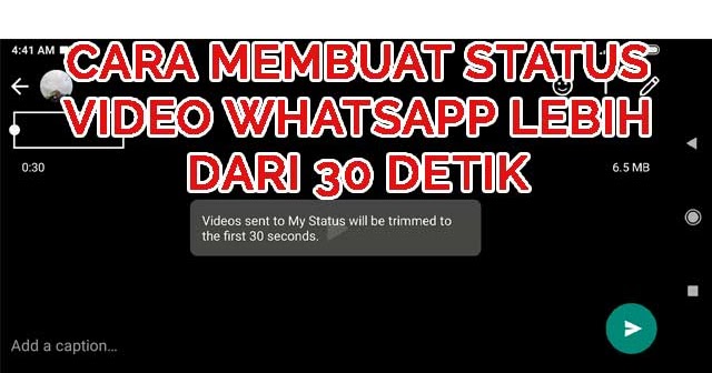 Tutorial Membuat Status Whatsapp Video Lebih Dari 30 Detik ...