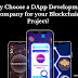 Why Choose a DApp Development Company for your Blockchain Project?