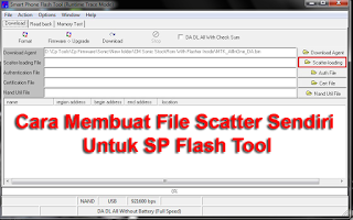 Tutorial Mudah Membuat Sendiri File Scatter Untuk SP Flash Tool
