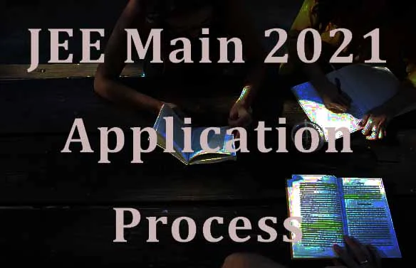 JEE Main 2021 Application Process| How to Apply