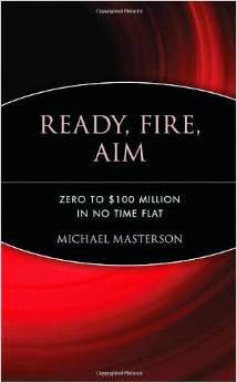 http://www.amazon.com/Ready-Fire-Aim-Zero-Million/dp/0470182024/tosf02-20