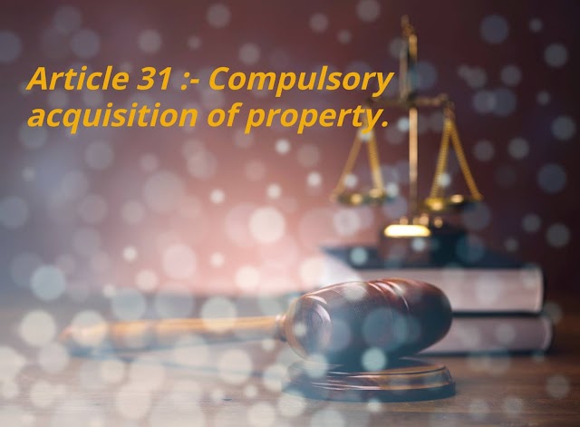 Article 31 in Hindi and article 31 a,b,c in hindi 