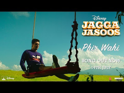 Phir Wahi Song from Jagga Jasoos | Ranbir Kapoor & Katrina Kapoor | Arijit Singh