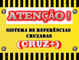 Imagem de uma placa de atenção, anunciando o início do Sistema de Referências Cruzadas "CRUZ+"