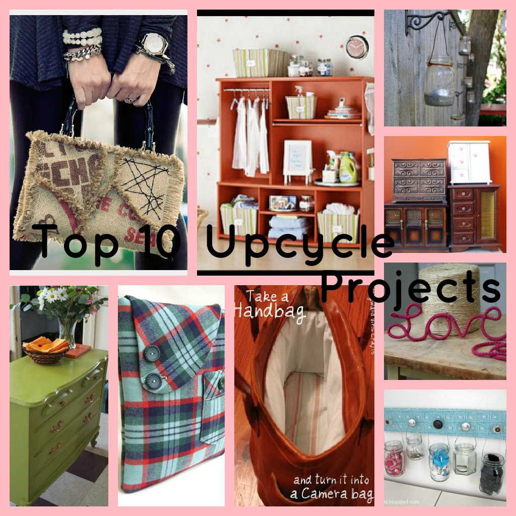And Who Says You Can t TOP  10 UPCYCLE  PROJECTS 