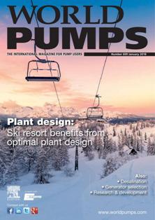 World Pumps. The international magazine for pump users 609 - January 2018 | ISSN 0262-1762 | TRUE PDF | Mensile | Professionisti | Tecnologia | Meccanica | Oleodinamica | Pompe
For 60 years, World Pumps has been the world's leading pump magazine, keeping the pump industry and its customers informed about all the technical and commercial developments in their industry.