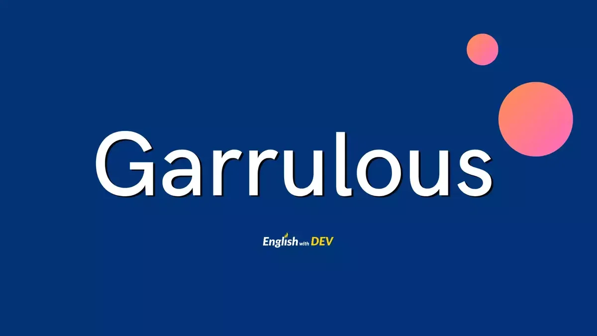 Garrulous meaning