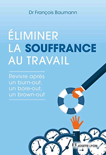 Mon avis sur le livre du Dr François Baumann Eliminer la souffrance au travail 