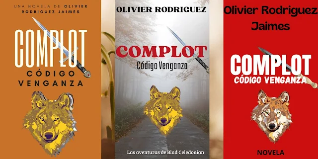 Complot. Código Venganza. La primera novela de Olivier Rodriguez Jaimes.