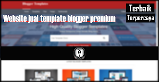 website jual template blogger premium terpercaya dan terbaik di Indonesia