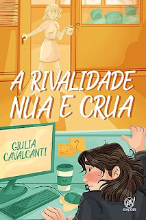 A rivalidade nua e crua - Giulia Cavalcanti