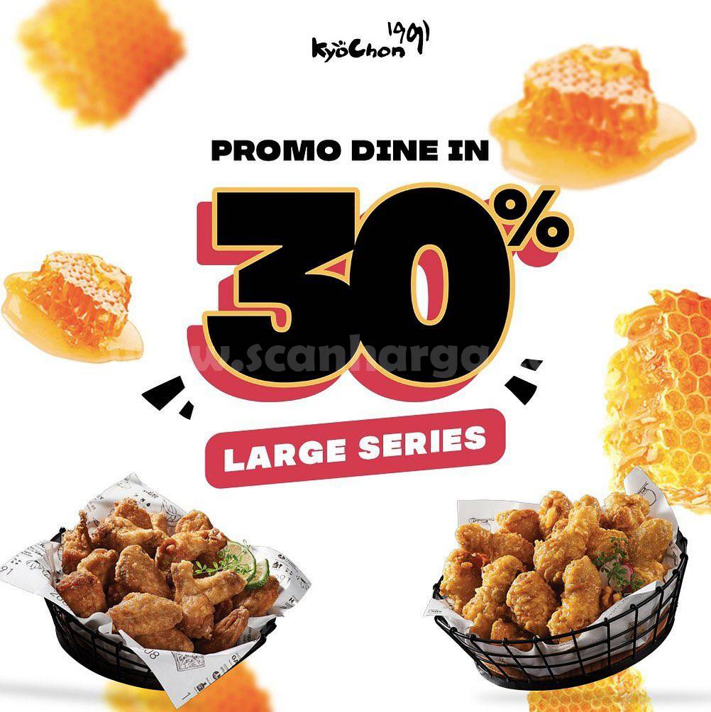 Promo Kyochon only Dine In Discount 30% Large Series