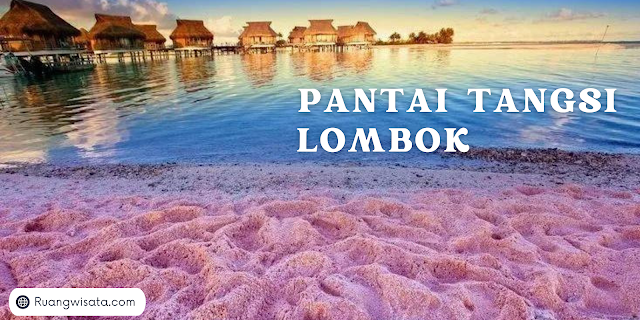 Pantai Tangsi Lombok Nusa Tenggara Barat