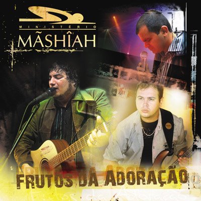 Ministerio Mashiah - Frutos da Adoraçao 2009