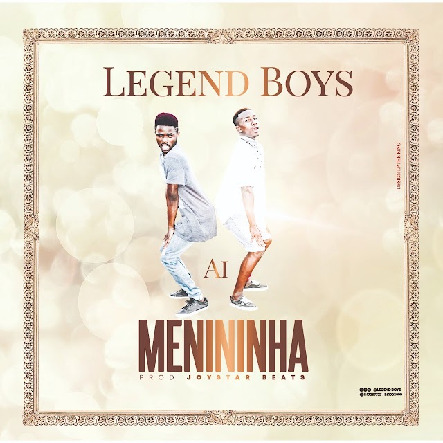 Legend Boys - Ai Menininha (Afro House) 