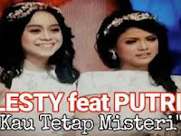 Lirik Lagu Putri dan Lesti - Kau Tetap Misteri (Top 3 Dangdut Academy 4) 2017