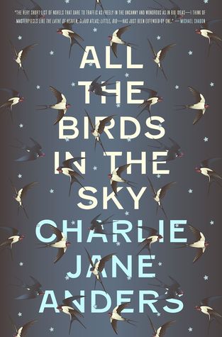 https://www.goodreads.com/book/show/25372807-all-the-birds-in-the-sky