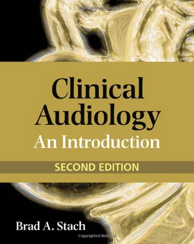 Download Clinical Audiology: An Introduction 2nd Edition [PDF]
