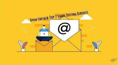 Spam Checker Top 7 Email Testing Services