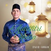 Download Lagu Syafiq Farhain - Aidilfitri Mulia.mp3