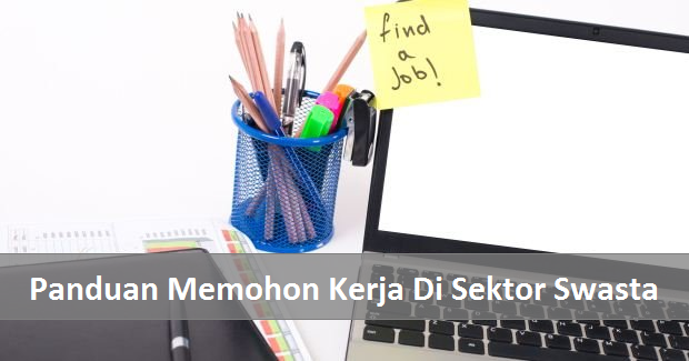 Panduan Memohon Kerja Di Sektor Swasta