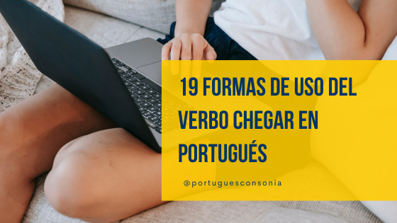 Verbo chegar en portugués