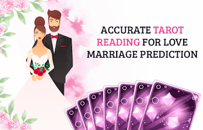 Accurate Tarot Reading for Love Marriage Prediction