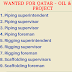 Wanted for Qatar - Oil & Gas Project